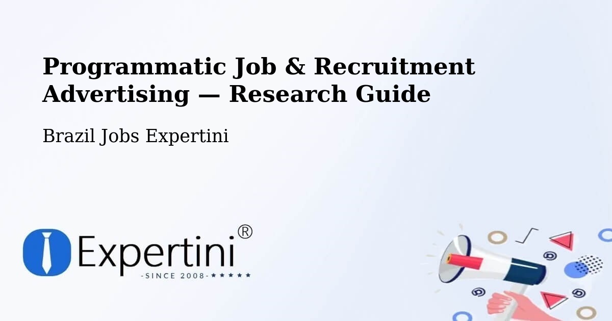 Programmatic Job & Recruitment Advertising — Research Guide – Veríssimo