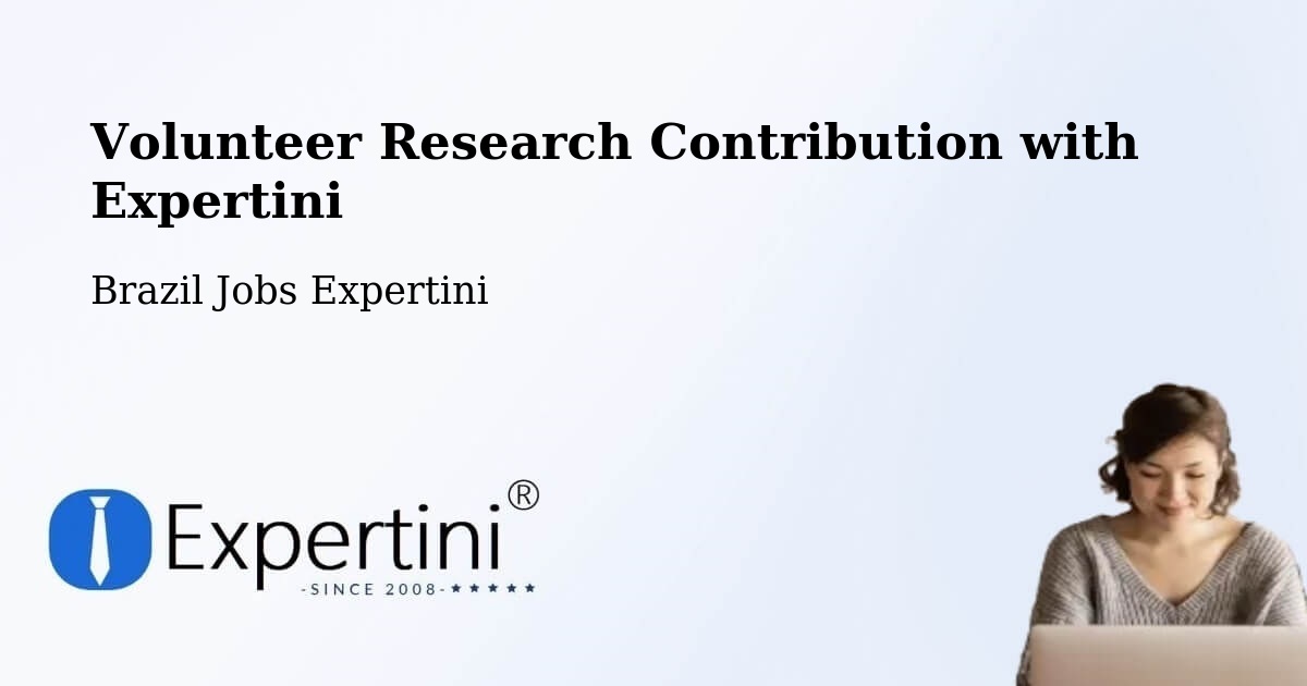 Volunteer Research Contribution Program – Veríssimo - Brazil Jobs Expertini